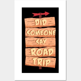 Did Someone Say Road Trip Posters and Art